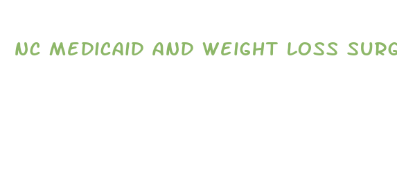 nc medicaid and weight loss surgery