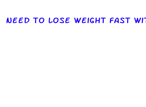 need to lose weight fast without exercise