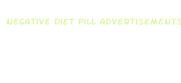 negative diet pill advertisements