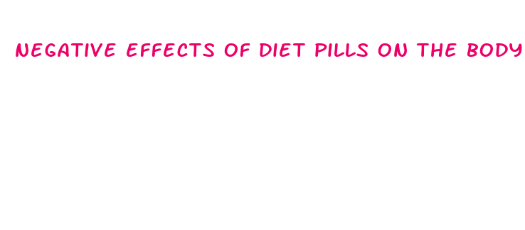 negative effects of diet pills on the body