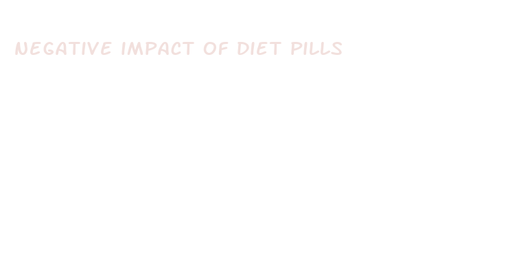 negative impact of diet pills