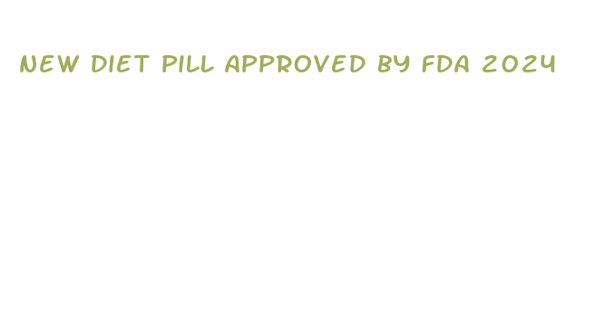 new diet pill approved by fda 2024