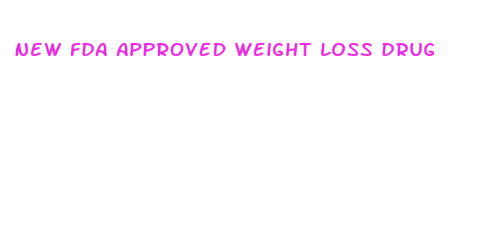 new fda approved weight loss drug