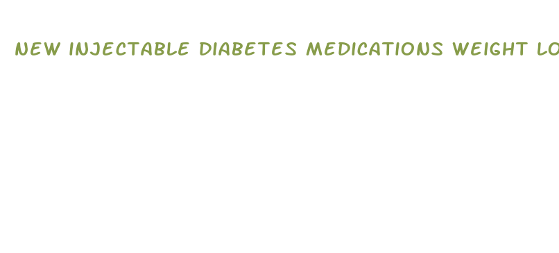 new injectable diabetes medications weight loss