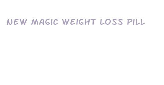 new magic weight loss pill