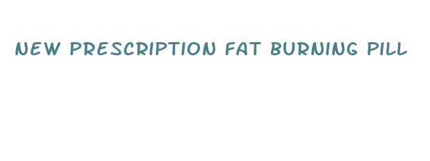 new prescription fat burning pill