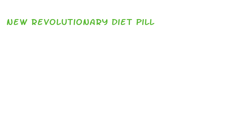 new revolutionary diet pill