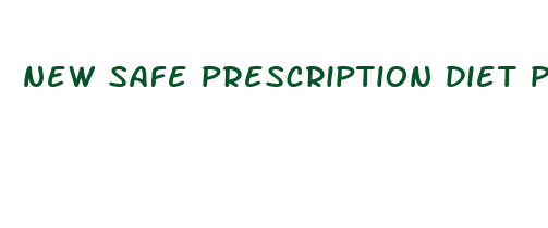 new safe prescription diet pill