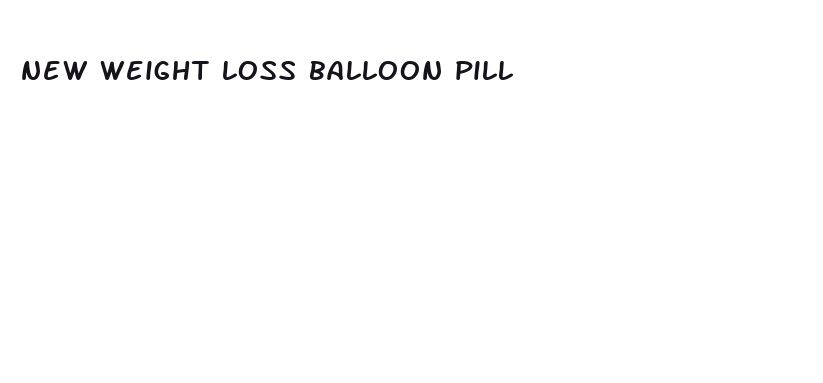 new weight loss balloon pill