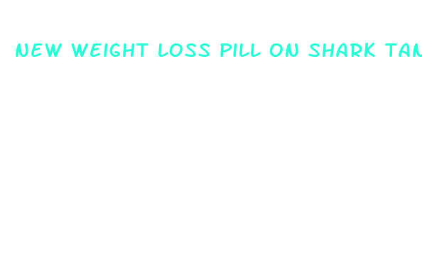 new weight loss pill on shark tank