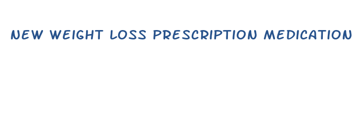 new weight loss prescription medication