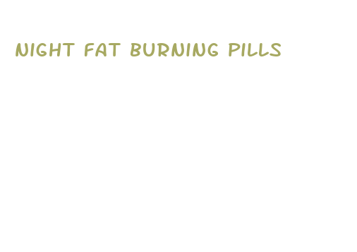 night fat burning pills