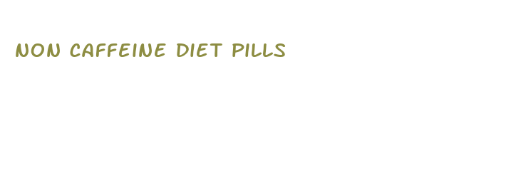 non caffeine diet pills