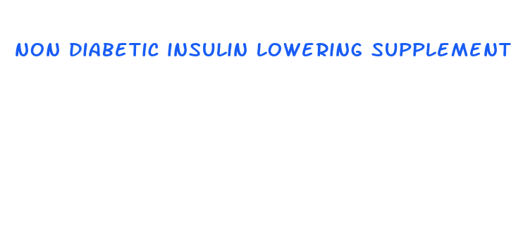 non diabetic insulin lowering supplement for weight loss