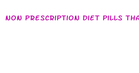 non prescription diet pills that really work