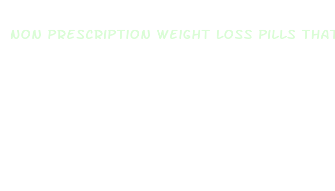 non prescription weight loss pills that actually work