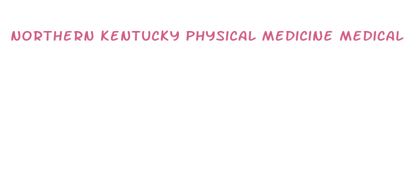 northern kentucky physical medicine medical weight loss florence ky