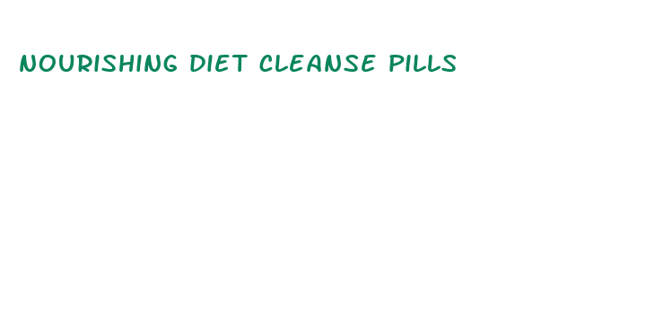 nourishing diet cleanse pills