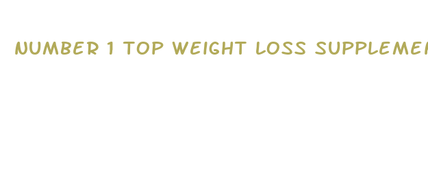 number 1 top weight loss supplement