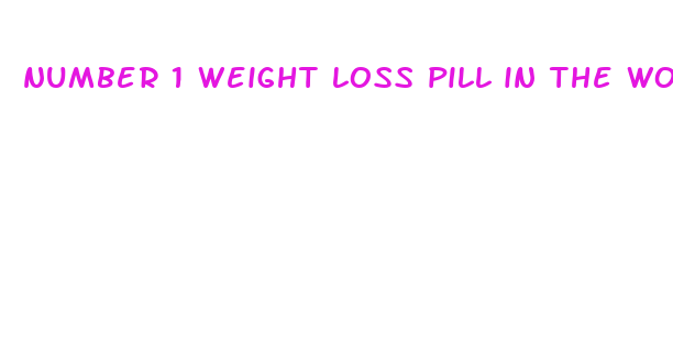 number 1 weight loss pill in the world