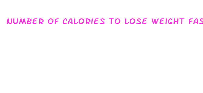 number of calories to lose weight fast