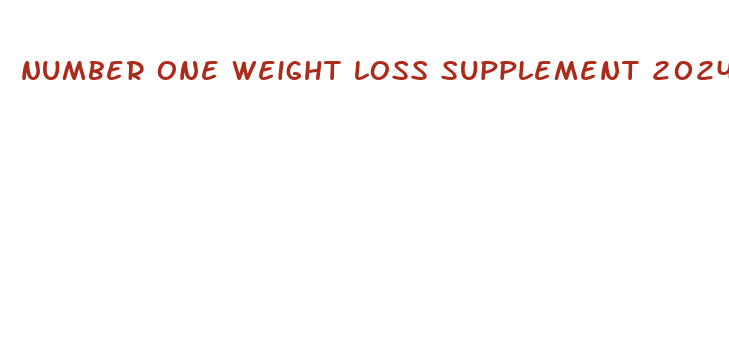 number one weight loss supplement 2024