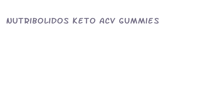 nutribolidos keto acv gummies