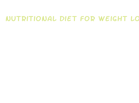 nutritional diet for weight loss