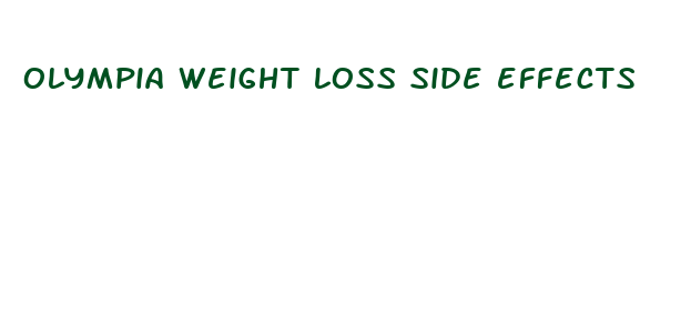 olympia weight loss side effects