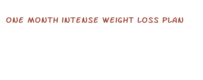 one month intense weight loss plan