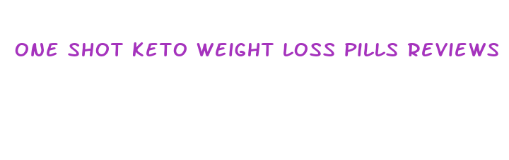 one shot keto weight loss pills reviews