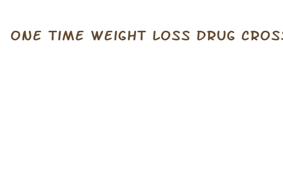 one time weight loss drug crossword