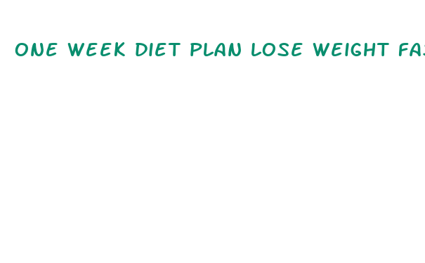 one week diet plan lose weight fast