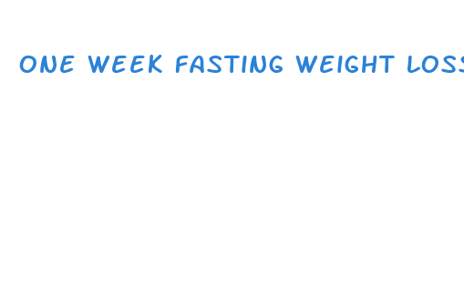 one week fasting weight loss