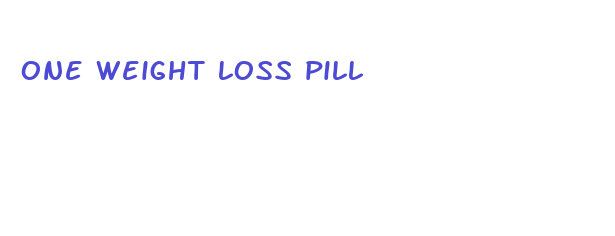 one weight loss pill