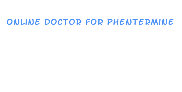 online doctor for phentermine