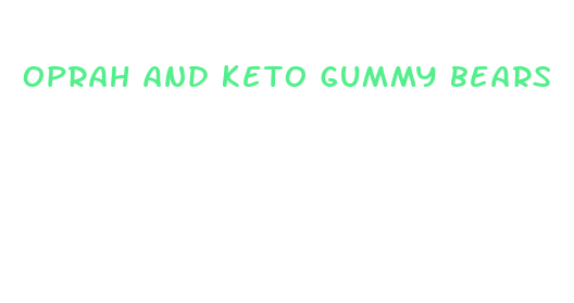 oprah and keto gummy bears