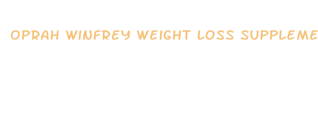 oprah winfrey weight loss supplement