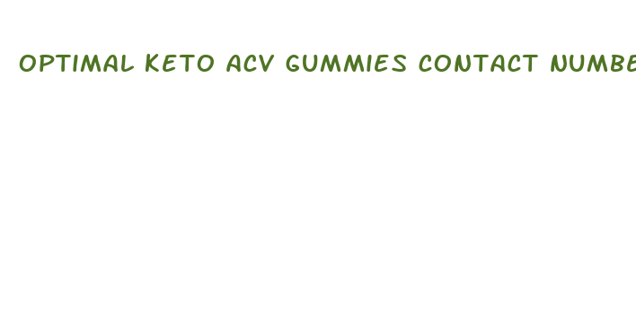 optimal keto acv gummies contact number