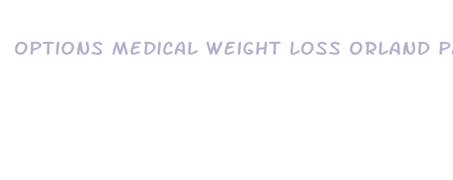 options medical weight loss orland park il