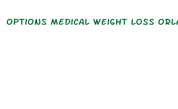 options medical weight loss orland