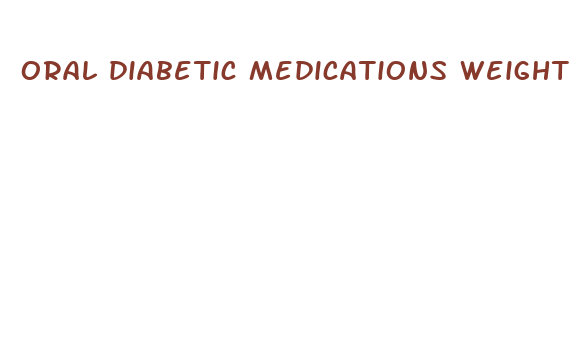 oral diabetic medications weight loss