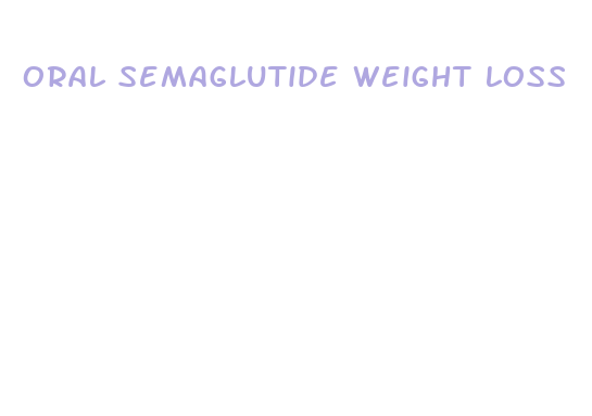 oral semaglutide weight loss