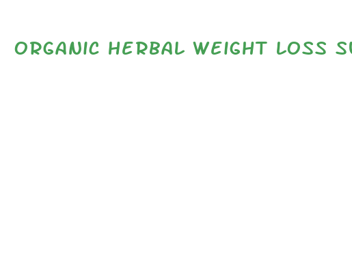 organic herbal weight loss supplements