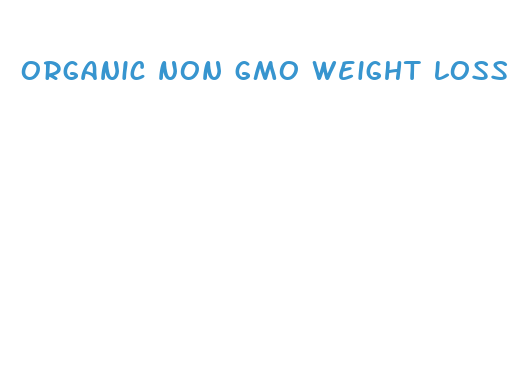 organic non gmo weight loss supplements