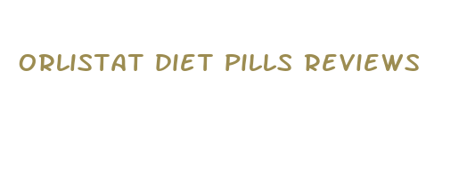 orlistat diet pills reviews