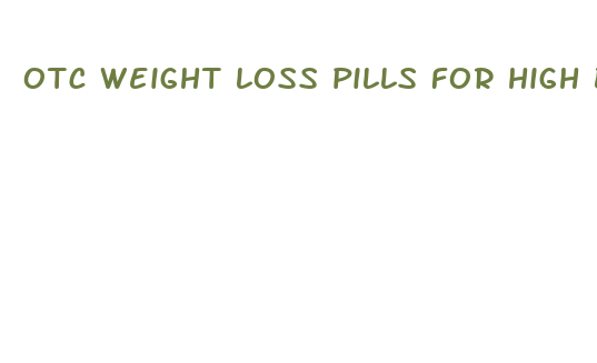 otc weight loss pills for high blood pressure