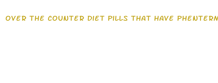 over the counter diet pills that have phentermine