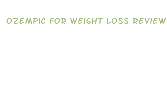 ozempic for weight loss reviews reddit