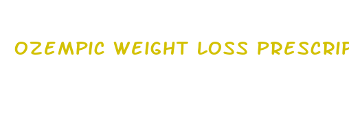 ozempic weight loss prescription